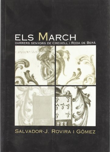 9788496035836: Els March: Darrers senyors de Creixell i Roda de Ber (El Tinter) (Catalan Edition)