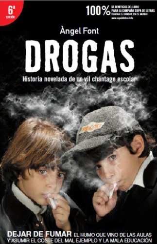 Imagen de archivo de Drogas: Historia novelada de un vil chantaje escolar a la venta por Ammareal