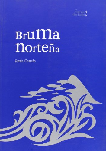 Imagen de archivo de Bruma nortea (Obra Poetica) a la venta por Libros Ramban