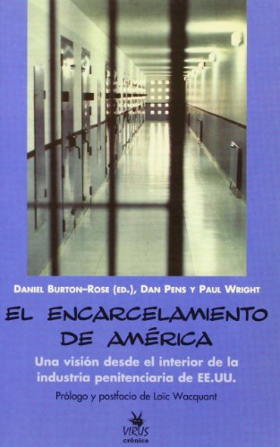 9788496044029: El Encarcelamiento De America: Una Vision Desde El Interior De La Industria Penitenciaria De Ee.uu.