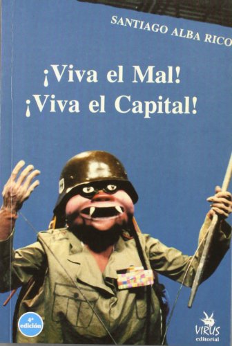 Beispielbild fr Viva el Mal! Viva el Capital! zum Verkauf von Versandantiquariat Dirk Buchholz