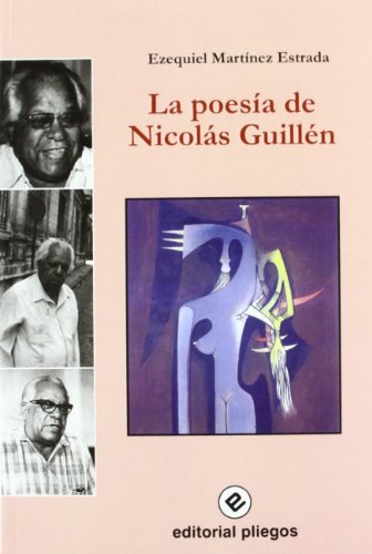 POESIA DE NICOLAS GUILLEN - LA - MARTINEZ ESTRADA, EZEQUIEL