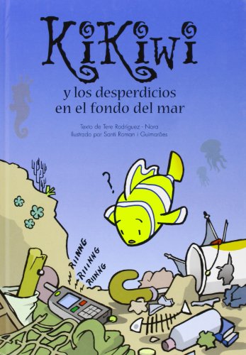 Stock image for Kikiwi y Los Desperdicios En El Fondo del Mar for sale by ThriftBooks-Atlanta