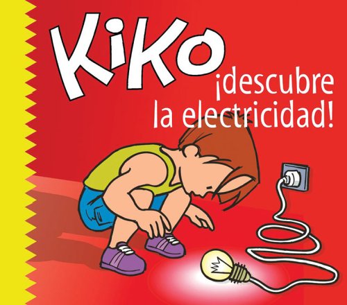 Stock image for Kiko descubre la electricidad (Kiko series) (Spanish Edition) for sale by Wonder Book