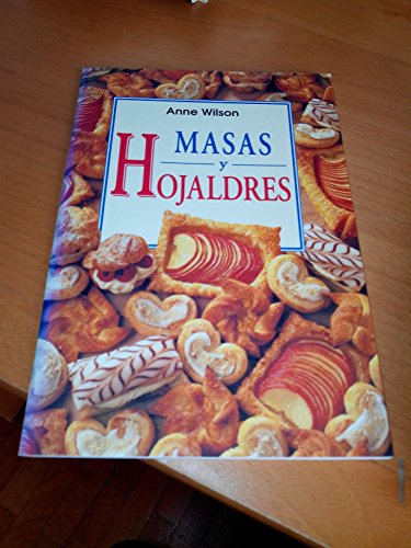 Masas y Hojaldres (Spanish Edition) (9788496048904) by Wilson,Anne