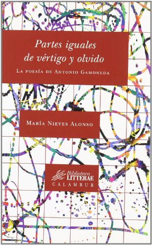 9788496049796: Partes iguales de vrtigo y olvido : la poesa de Antonio Gamoneda