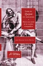 9788496049994: Leer el Quijote en imgenes: Hacia una teora de los modelos iconogrficos: 11 (Biblioteca Litterae)