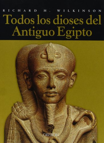 9788496052284: Todos los dioses del Antiguo Egipto (Historia)