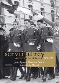 Stock image for Servir al rey (Memoria) MARTINEZ PARICIO for sale by Releo