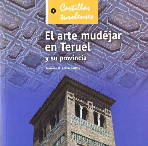 Beispielbild fr El arte mudejar en Teruel y su provincia zum Verkauf von LeLivreVert