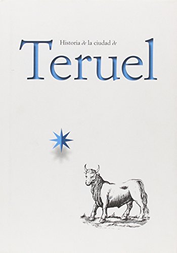 Beispielbild fr HISTORIA DE LA CIUDAD DE TERUEL zum Verkauf von Prtico [Portico]