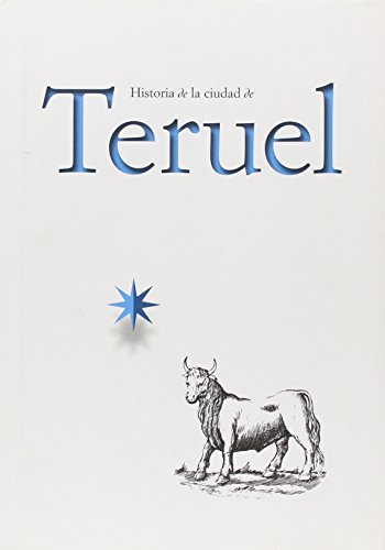 Imagen de archivo de HISTORIA DE LA CIUDAD DE TERUEL a la venta por Prtico [Portico]