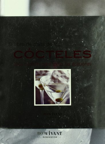 Stock image for Libro de plata de los ccteles, el: 1001 ccteles para todas las ocasiones (Clasicos) for sale by Librera Prncep