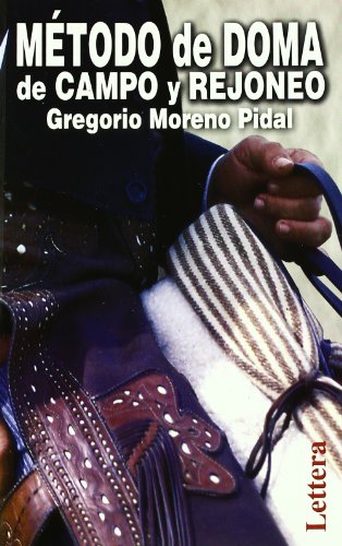 Beispielbild fr Mtodo De Doma De Campo Y Rejoneo (Spanish Edition) zum Verkauf von Books Unplugged