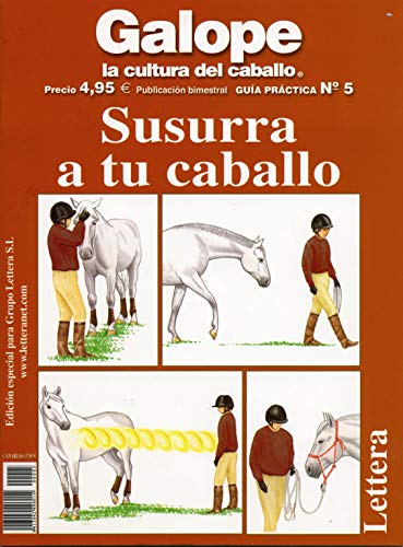 Beispielbild fr Susurra a tu caballo (Spanish Edition) (Galope Guia Practica) zum Verkauf von Books Unplugged
