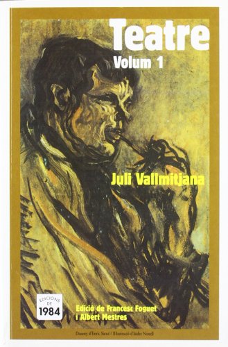 Imagen de archivo de Teatre. Volum I (Temps malets) (CataVallmitjana I Colominas, Juli a la venta por Iridium_Books