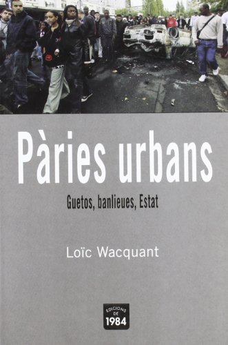 Beispielbild fr PARIES URBANS: GUETOS, BANLIEUES, ESTAT zum Verkauf von KALAMO LIBROS, S.L.