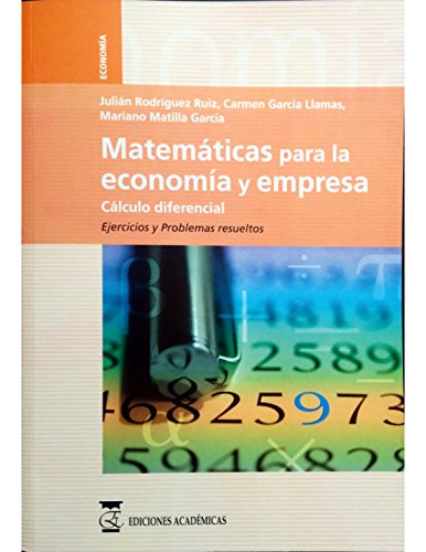 Beispielbild fr Matemticas para la Economa y Empresa: Volumen 2, Clculo Diferencial, Ejercicios y Problemas Resueltos zum Verkauf von Hamelyn