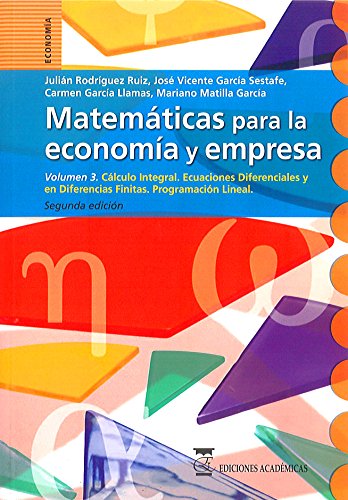 Beispielbild fr Matemticas para la Economa y Empresa. Volmen 3. Clculo Integral zum Verkauf von Hamelyn