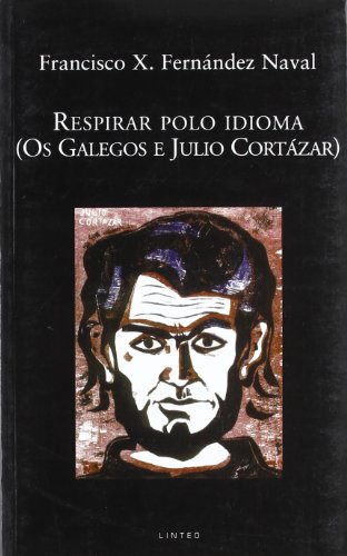 Beispielbild fr RESPIRAR POLO IDIOMA (OS GALEGOS E JULIO CORTZAR) zum Verkauf von Zilis Select Books