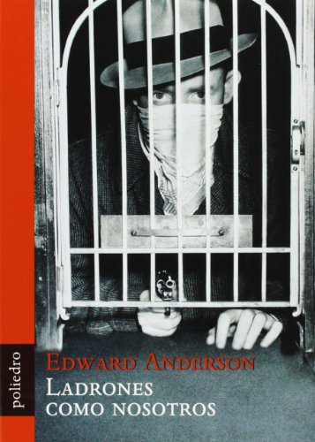 Ladrones como nosotros (Spanish Edition) (9788496071117) by Edward Anderson