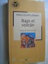 BAJO EL VOLCAN - MALCOLM LOWRY