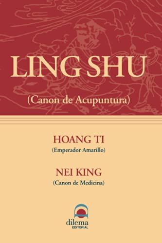 9788496079168: Ling Shu: Canon de acupuntura (como parecen demostrar los estudios e investigaciones de historiadores y arquelogos. Probablemente)