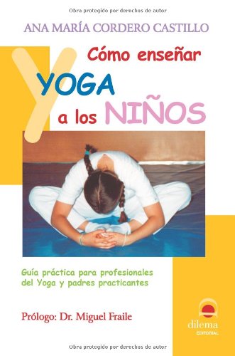 9788496079366: Como Ensear Yoga A Los Nios