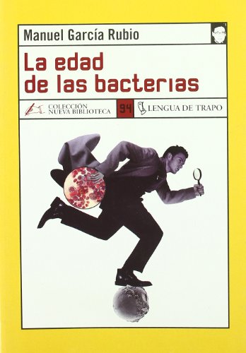 La edad de las bacterias (Nueva Biblioteca) (Spanish Edition) (9788496080409) by GarcÃ­a Rubio, Manuel