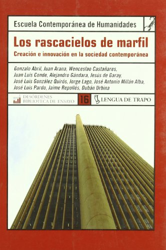 Imagen de archivo de Los Rascacielos de Marfil: Creacin E Innovacin en la Sociedad Contempornea a la venta por Hamelyn