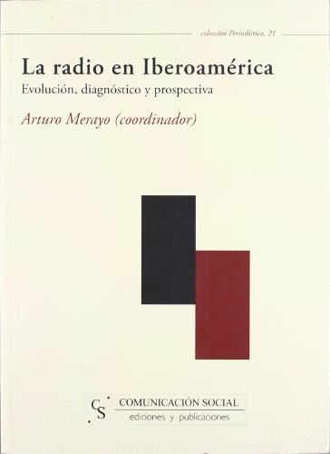 9788496082496: La radio en Iberoamrica : evolucin, diagnstico y prospectiva: 21