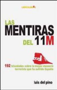 Imagen de archivo de Las Mentiras Del 11-M a la venta por Ammareal