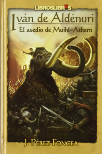 9788496088818: Ivn de Aldnuri III: El asedio de Muihl-Athern