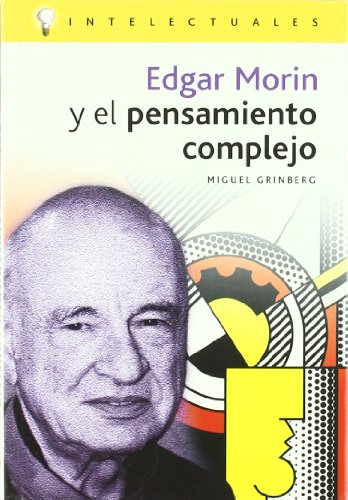 Beispielbild fr Edgar Morin y el pensamiento complejo (Intelectuales / Intellectuals) zum Verkauf von Librera Prncep