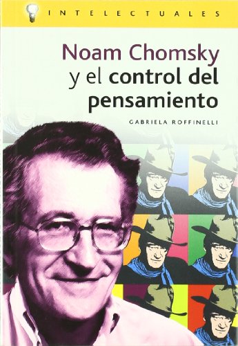 9788496089051: Noam Chomsky y el control del pensamiento / Noam Chomsky and Thought Control (Intelectuales) (Spanish Edition)