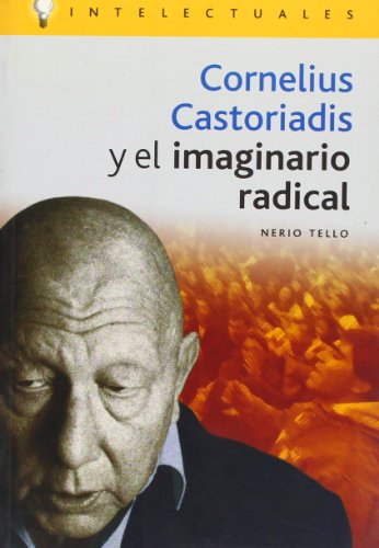 Stock image for CORNELIUS CASTORIADIS Y EL IMAGINARIO RADICAL for sale by Librera Monogatari