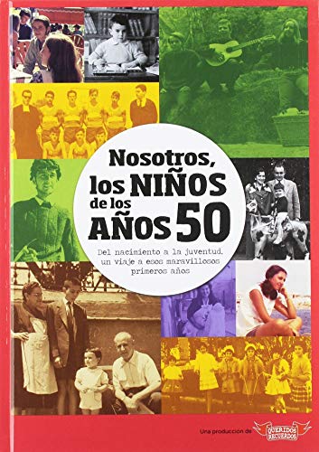 9788496091689: Nosotros, los nios de los aos 50