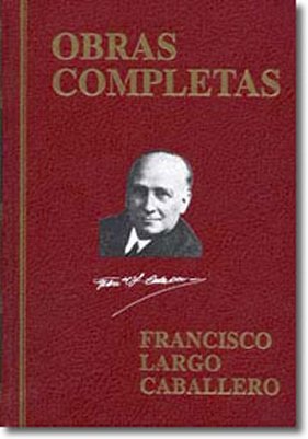 9788496096189: Obras completas de Francisco Largo Caballero (coleccin)