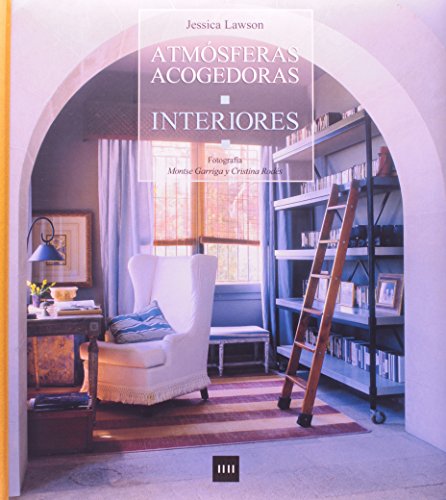 Beispielbild fr Atmosferas acogedoras - interiores Lawson, Jessica zum Verkauf von Iridium_Books