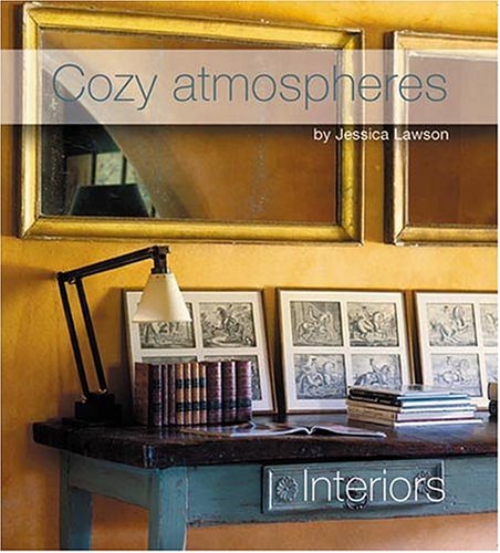 Imagen de archivo de Cozy Atmospheres: Interiors a la venta por Library House Internet Sales