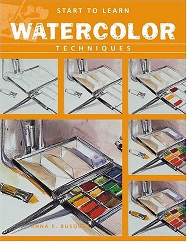 Beispielbild fr Start to Learn Watercolor Techniques zum Verkauf von ThriftBooks-Dallas