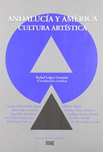 Stock image for ANDALUCIA Y AMERICA: CULTURA ARTISTICA for sale by KALAMO LIBROS, S.L.