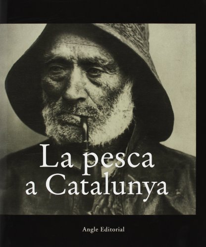 Stock image for La pesca a Catalunya (Catalunya en blanc i negre) (Catalan Edition) for sale by Corner of a Foreign Field