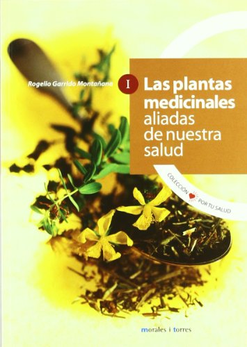 Imagen de archivo de Las Plantas Medicinales, Aliadas de Nuestra Salud a la venta por Hamelyn