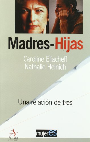 Beispielbild fr Madres hijas. una relacion de tres. zum Verkauf von Iridium_Books