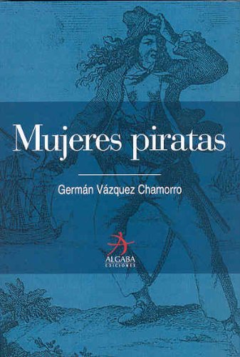Stock image for Mujeres Piratas (Spanish Edition) for sale by NOMBELA LIBROS USADOS