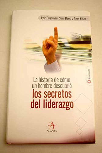 Stock image for Secretos Del Liderazgo, Los. " la Historia de Como Un Hombre Descubrio: 6 for sale by Hamelyn