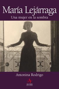 María Lajárraga. Una Mujer En La Sombra