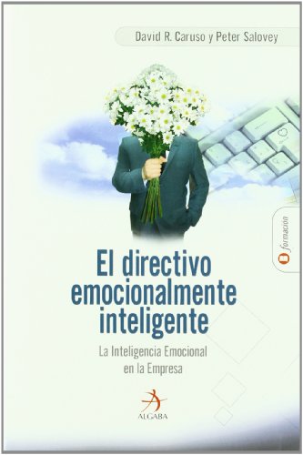 Stock image for EL DIRECTIVO EMOCIONALMENTE INTELIGENTE LA INTELIGENCIA EMOCIONAL EN LA EMPRESA for sale by Zilis Select Books