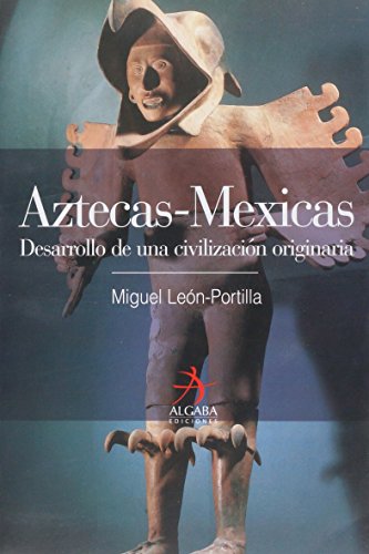 Stock image for Aztecas-Mexicas: Desarrollo de una civilizaci n originaria (Spanish Edition) for sale by HPB-Red